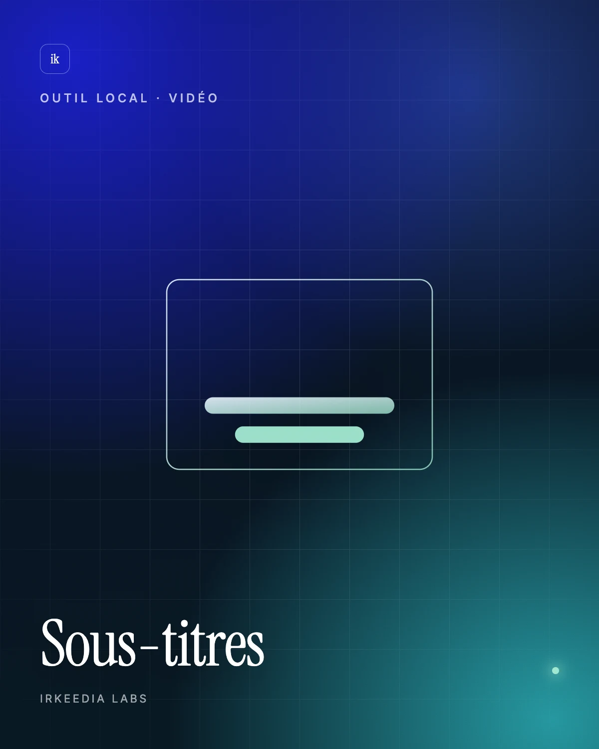 Affiche de l’outil de sous-titres